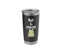Ask The Frog Funny Frogs Toads Herpetologists Gift Stainless Steel Insulated Tumbler