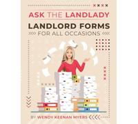Ask the Landlady: Landlord Forms for all Occasions (Ask the Landlady Books to Run Your Real Estate Rental Business)