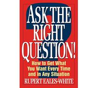 Ask The Right Question