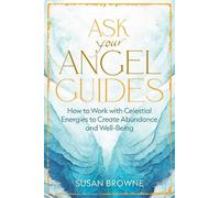 Ask Your Angel Guides