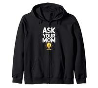 ASK YOUR MOM Funny Lightbulb Parenting Humor Zip Hoodie