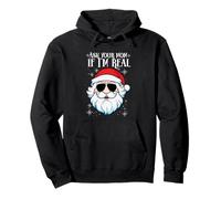 Ask Your Mom If I'm Real Santa Claus Christmas Pullover Hoodie