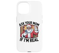 Ask Your Mom If I'm Real Santa Graphic Tee for Adults Case for iPhone 15