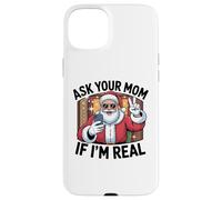 Ask Your Mom If I'm Real Santa Graphic Tee for Adults Case for iPhone 15 Plus
