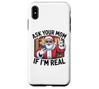 Ask Your Mom If I'm Real Santa Graphic Tee for Adults Case for iPhone XS Max