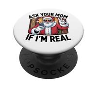 Ask Your Mom If I'm Real Santa Graphic Tee for Adults PopSockets Adhesive PopGrip
