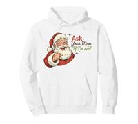 Ask Your Mom If I'm Real Santa Humor Christmas Holiday Pullover Hoodie