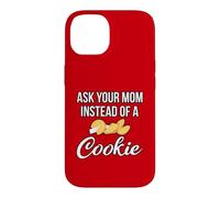 Ask Your Mom Instead of a Fortune Cookie Funny Family Quote Case for iPhone 14