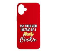Ask Your Mom Instead of a Fortune Cookie Funny Family Quote Case for iPhone 16 Plus
