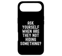 Ask Yourself When Are They Not Hiding Something Witty Case for iPhone Air