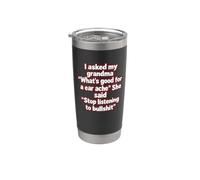 Asked My Grandma Funny Stop Listening to Bullshit Tee Stainless Steel Insulated Tumbler