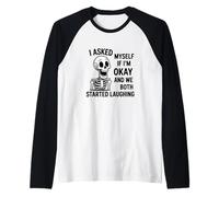Asked Myself If I’m Okay and We Both Started Laughing Joke Raglan Baseball Tee