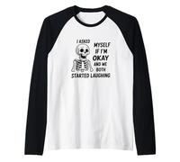 Asked Myself If I’m Okay and We Both Started Laughing Joke Raglan Baseball Tee