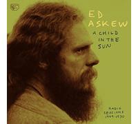 Askew ed - A Child In The Sun: Radio Sessions 1969-1970 [VINYL]