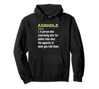 Askhole Person Who Asks For Advice Then Does Opposite Fun Pullover Hoodie