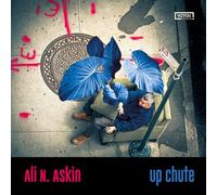Askin, Ali N. - Up Chute