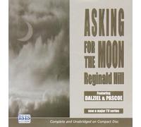 Asking For The Moon (Dalziel and Pascoe Mysteries (Audio))