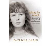 Asking for Trouble: The Story of an Escapade with Disproportionate Consequences