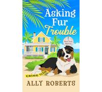 Asking Fur Trouble (A Woof Pack Mystery)