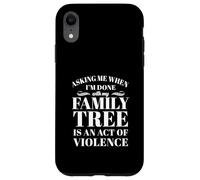 Asking Is An Act Of Violence Funny Case for iPhone XR