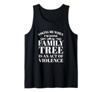 Asking Is An Act Of Violence Funny Tank Top
