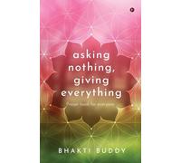 asking nothing, giving everything: Prayer book for everyone