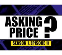 Asking Price? Episode 11