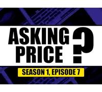 Asking Price? Episode 7