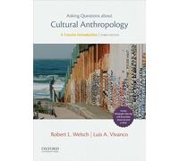 Asking Questions About Cultural Anthropology: A Concise Introduction