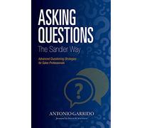 Asking Questions The Sandler Way