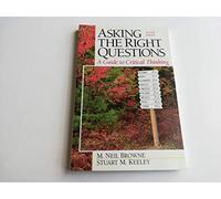 Asking the Right Questions: A Guide to Critical Thinking