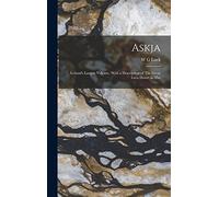 Askja; Iceland's Largest Volcano. With a Description of The Great Lava Desert in The