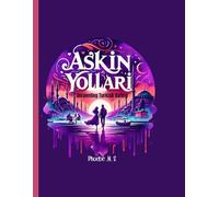 Aşkın Yolları: Unraveling Turkish Dating: Navigating Love's Enchantment