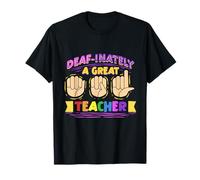 ASL Interpreter Sign Language Deaf-Inately A Great Teacher T-Shirt