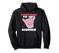 ASL Interpreter Sign Language Prepare To Get Signed Pullover Hoodie