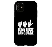 ASL Is My First Language American Sign Language Deaf Culture Case for iPhone 11