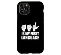 ASL Is My First Language American Sign Language Deaf Culture Case for iPhone 11 Pro
