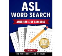 ASL Word Search: 110 Fingerspelling Puzzles in American Sign Language for Beginners, Teens, Adults, and Seniors | Sign Language Games | Volume 1