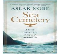 Aslak Nore The Sea Cemetery : Secrets & lies in a bestselling Norwegian Aslak Nore Multicolor