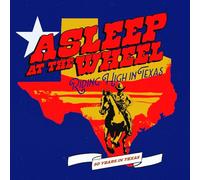 ASLEEP AT THE WHEEL - Riding High In Texas