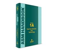 ASM Handbook, Volume 1A: Cast Iron Science and Technology