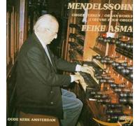 Asma,Feike - Felix Mendelssohn-Bartholdy - Orgelsonaten Nr. 1 - 4