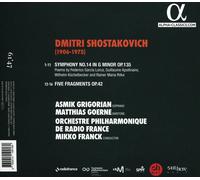 ASMIK GRIGORIAN / MATTHIAS GOERNE / MIKKO FRANCK SHOSTAKOVICH: SYMPHONY NO. 14 N
