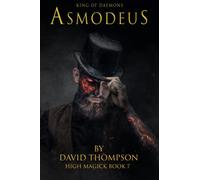Asmodeus: King of the Daemons (High Magick Studies)