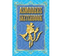 ASMODEUS SKETCHBOOK HELLUVA BOSS STYLE - 104 BLANK PAGES IN THE STYLE ASMODEUS GRIMOIRE STYLE: ASMODEUS SKETCHBOOK GREAT GIFT FOR MUM, GIRLFRIEND, DRAWING BOOK WITH FRAMED BLANK PAGES