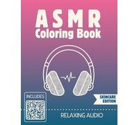 ASMR Coloring Book: Skincare Edition | Self-Care, Textures, and Relaxing Mindfulness Drawing Experience for Adults | The Original ASMR Coloring ... textures, and ASMR through guided drawing.
