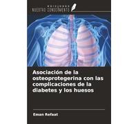 Asociación de la osteoprotegerina con las complicaciones de la diabetes y los huesos