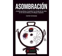 ASOMBRACIÓN: ¿Cuándo perdimos el asombro? La mirada de los niños en 93 microrrelatos y 93 dibujos originales