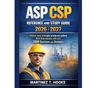 ASP CSP REFERENCE AND STUDY GUIDE 2026/2027: Proven study strategies to help you achieve first-time success with over 1000 Questions and Answers