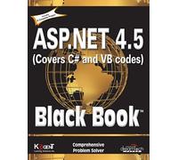 Asp.Net 4.5, Covers C# and Vb Codes: Black Book